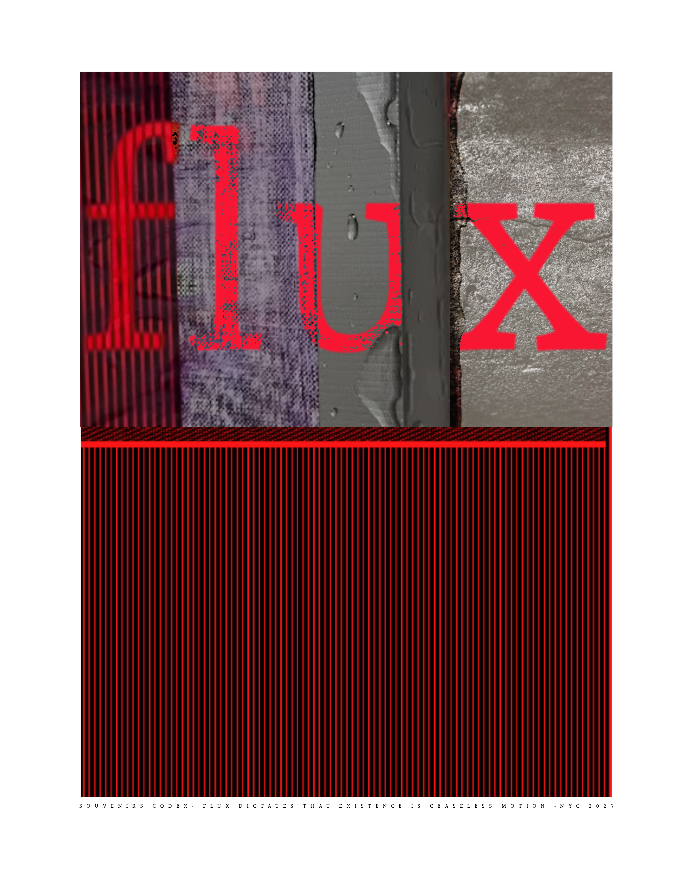Flux Dictates That Existence in Ceaselees Motion